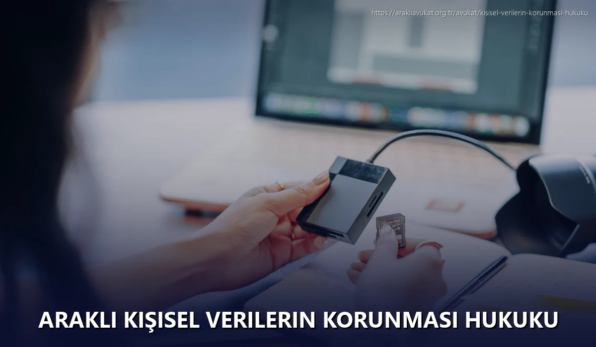 Arakli Kişisel Verilerin Korunması Hukuku