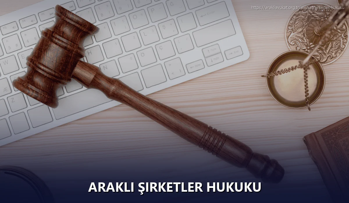 Arakli Şirketler Hukuku