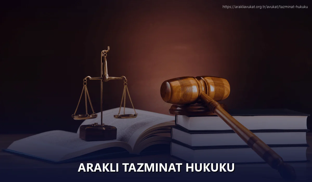 Arakli Tazminat Hukuku